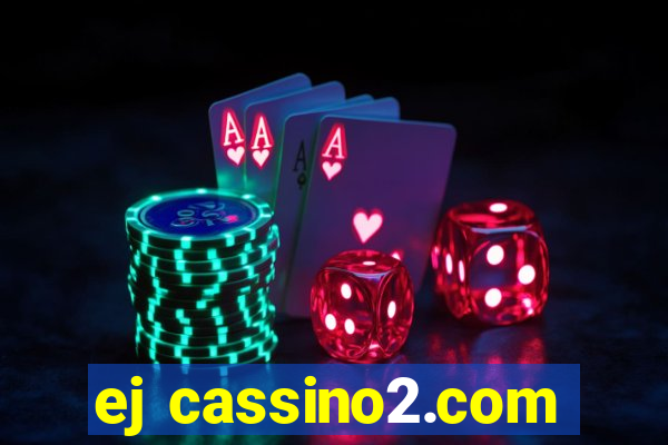 ej cassino2.com